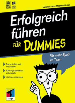 Erfolgreich führen für Dummies.Für mehr Spaß im Team