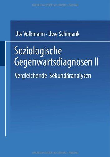 Soziologische Gegenwartsdiagnosen II: Vergleichende Sekundäranalysen