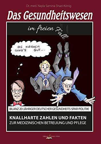 Das Gesundheitswesen im freien Fall: Bilanz 20-jähriger deutscher Gesundheits-Spar-Politik!