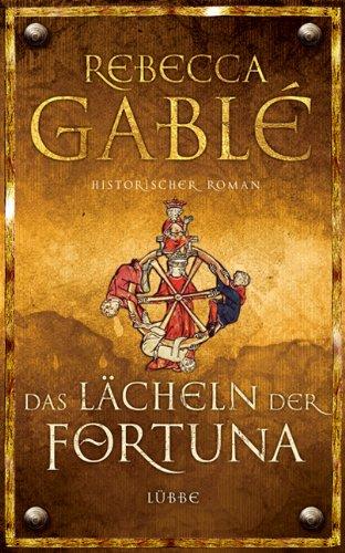 Das Lächeln der Fortuna: Historischer Roman: Waringham Trilogie 1