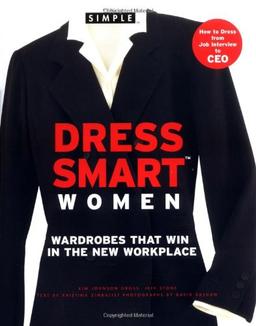 Chic Simple Dress Smart Women: Wardrobes That Win in the New Workplace