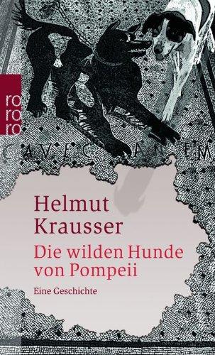 Die wilden Hunde von Pompeii: Eine Geschichte