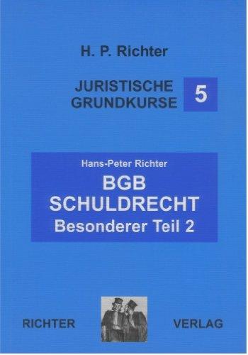 Juristische Grundkurse / Band 5 - Schuldrecht, Besonderer Teil 2: BD 5