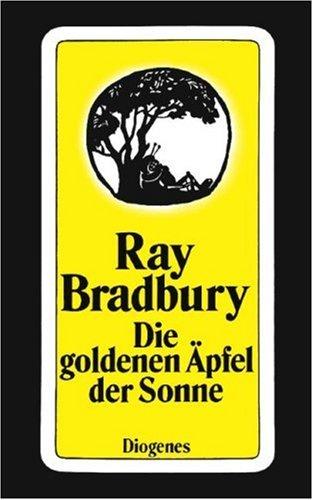 Die goldenen Äpfel der Sonne. Ausgewählte Kurzgeschichten.