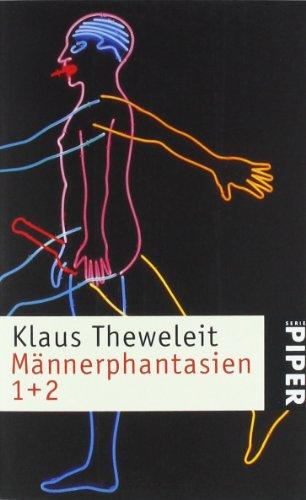 Männerphantasien 1 + 2: Band 1: Frauen, Fluten, Körper, Geschichte