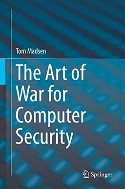 The Art of War for Computer Security