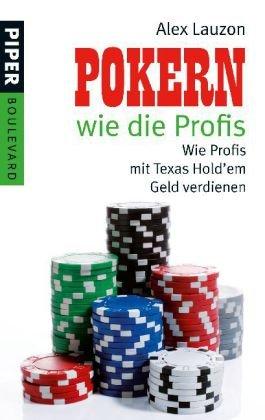 Pokern wie die Profis: Wie Profis mit Texas Hold'em Geld verdienen