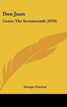 Don Juan: Canto The Seventeenth (1870)