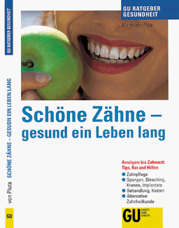 Schöne Zähne, gesund ein Leben lang