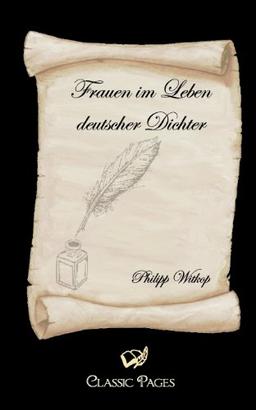 Frauen im Leben deutscher Dichter (Classic Pages)