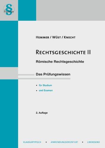 Rechtsgeschichte II: Römische Rechtsgeschichte