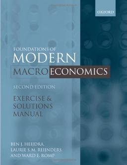 Exercise and Solutions Manual to Accompany Foundations of Modern Macroeconomics, Second Edition