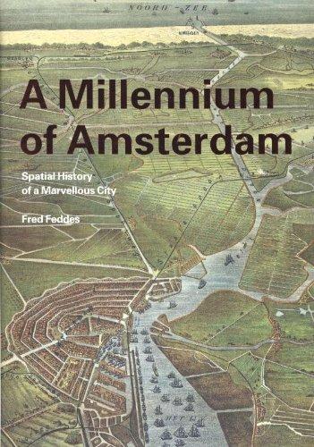 A millennium of Amsterdam: Spatial history of a marvellous city