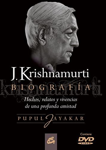 J. Krishnamurti, biografía : hechos, relatos y vivencias de una profunda amistad