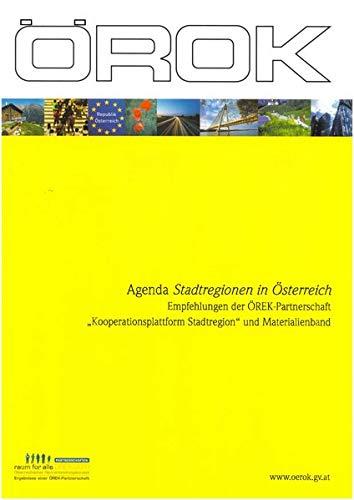 Agenda Stadtregionen in Österreich: Empfehlungen der ÖREK-Partnerschaft