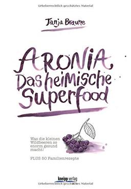 Aronia - Das heimische Superfood: Schmeckt gut, tut gut