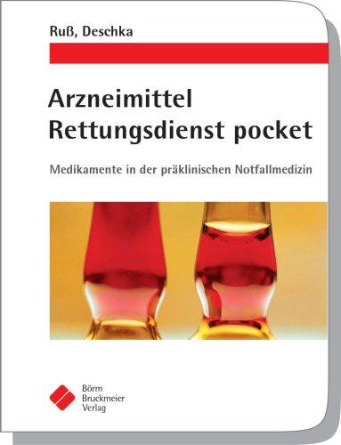 Arzneimittel Rettungsdienst pocket: Medikamente in der präklinischen Notfallmedizin