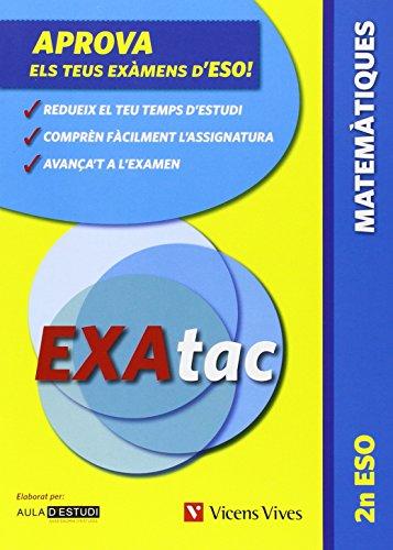 Exatac, matemàtiques, 2 ESO. Exercicis per aprovar els examens d'ESO (Exatac. Català)