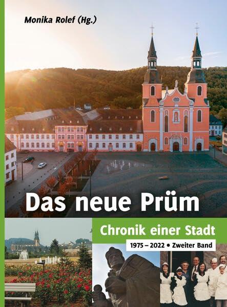 Das neue Prüm - Chronik einer Stadt: 1975-2022 Zweiter Band