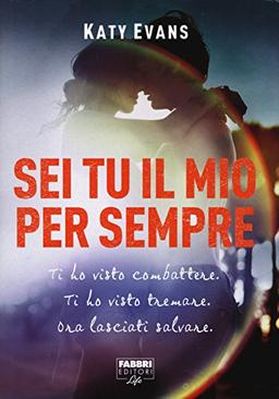 Sei tu il mio per sempre