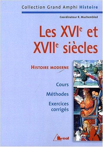 Histoire moderne. Vol. 1. Les XVIe et XVIIe siècles