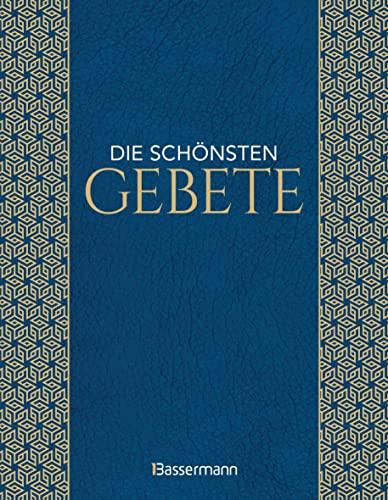 Die schönsten Gebete zur inneren Einkehr, Meditation, für Trost und Zuspruch: Aus allen Religionen, Epochen & Schriften. Von berühmten Geistlichen und Dichter*innen -