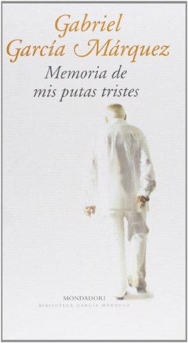 Memoria de mis putas tristes (Literatura Mondadori)