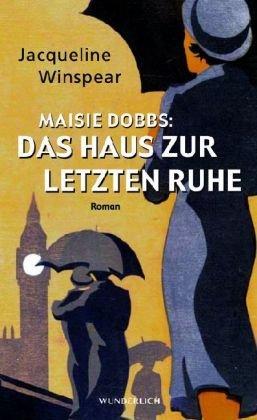 Maisie Dobbs - Das Haus zur letzten Ruhe