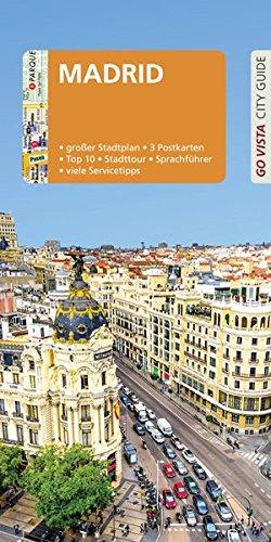 GO VISTA: Reiseführer Madrid: Mit Faltkarte und 3 Postkarten (Go Vista City Guide)