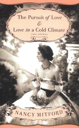 The Pursuit of Love and Love in a Cold Climate: Two Novels (Vintage)