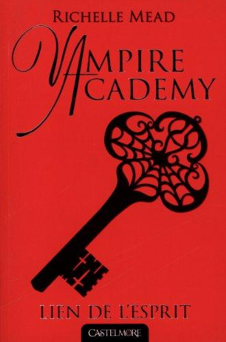 Vampire academy. Vol. 5. Lien de l'esprit