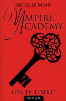 Vampire academy. Vol. 5. Lien de l'esprit