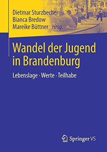 Wandel der Jugend in Brandenburg: Lebenslage · Werte · Teilhabe