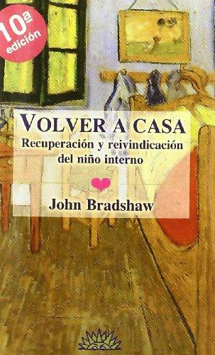 Volver a casa : recuperación y reivindicación del niño interno