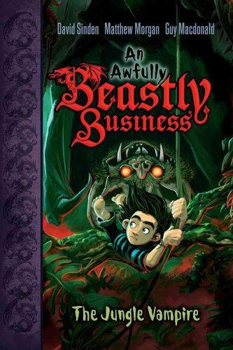 The Jungle Vampire (An Awfully Beastly Business, Band 4)