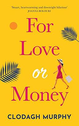 For Love or Money: A laugh out loud, heartwarming romantic comedy