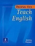 How to Teach English. (Lernmaterialien): An Introduction to the Practice of English Language Teaching