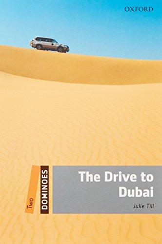 Dominoes: Two: The Drive to Dubai (Dominoes: Level 2)