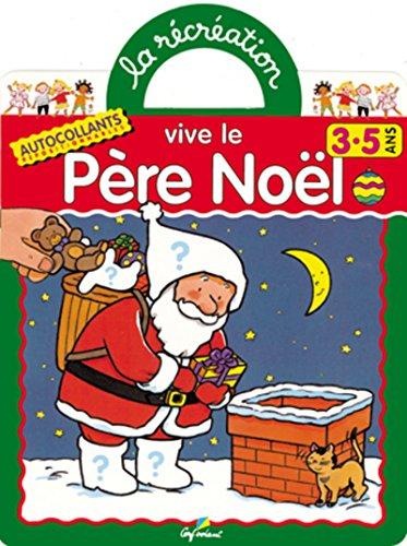 Vive le Père Noël, 3-5 ans : autocollants repositionnables