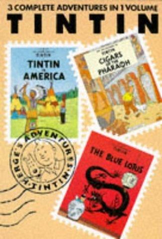 Adventures of Tintin: "Tintin in America", "Cigars of the Pharaoh" and "Blue Lotus" v. 1 (Tintin Three-in-one)