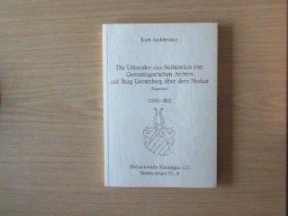 Die Urkunden des freiherrlich von Gemmningen'schen Archivs auf Burg Guttenberg über dem Neckar 1353-1802 (Regesten)