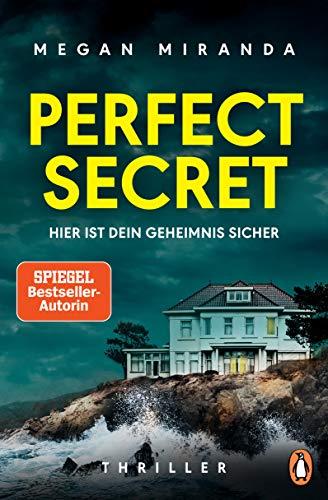 Perfect Secret – Hier ist Dein Geheimnis sicher: Thriller