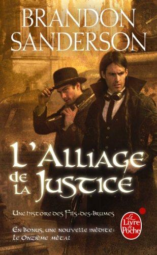 Fils-des-Brumes. Vol. 4. L'alliage de la justice : une histoire des Fils-des-Brumes