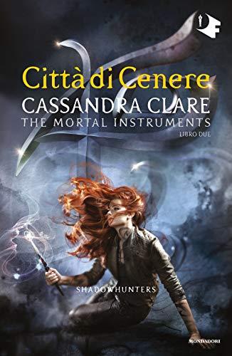 SHADOWHUNTERS: THE MORTAL INSTRUMENTS - 2. CITTA DI CENERE