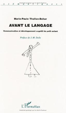 Avant le langage : communication et développement cognitif du petit enfant