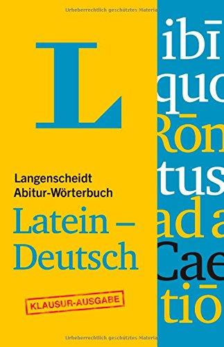 Langenscheidt Abitur-Wörterbuch Latein-Deutsch - Buch + Online-Anbindung: Ideal für Klausuren, Latein-Deutsch (Langenscheidt Abitur-Wörterbücher)