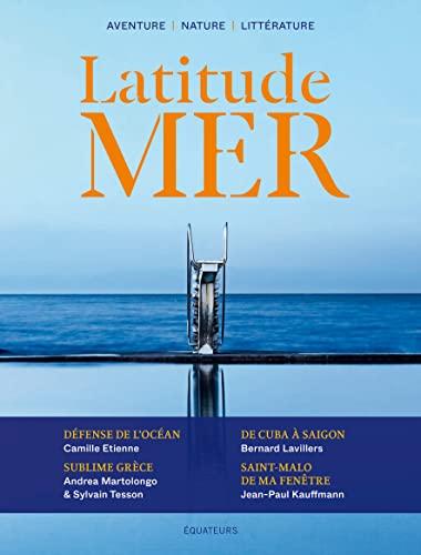 Latitude mer : aventure, nature, littérature, n° 3. Escales grecques