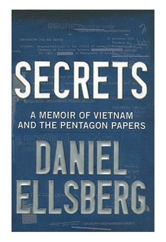 Secrets: A Memoir of Vietnam and the Pentagon Papers