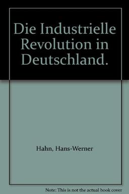 Die Industrielle Revolution in Deutschland