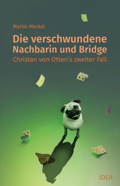 Die verschwundene Nachbarin und Bridge: Christian von Otten’s zweiter Fall